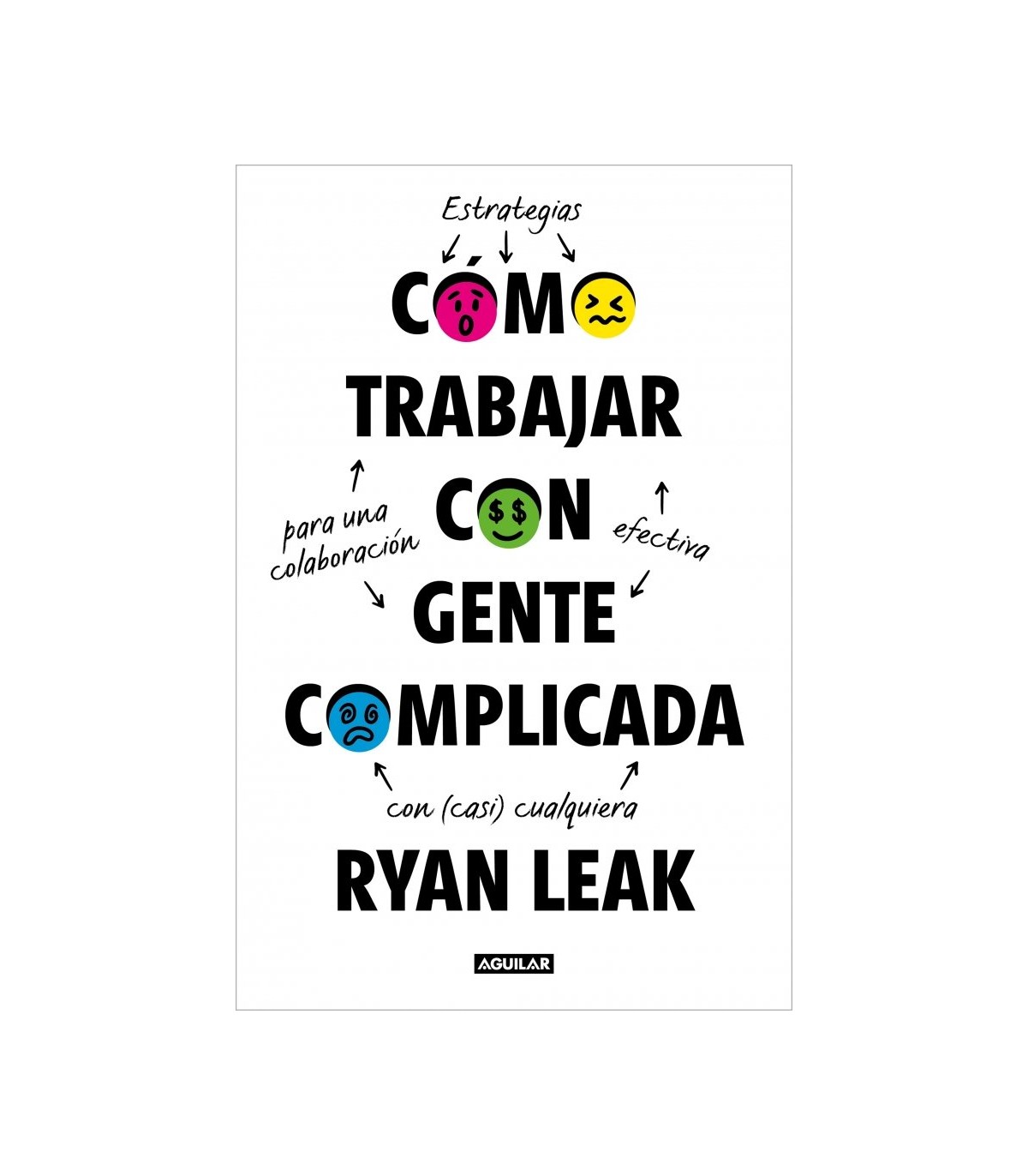 CÓMO TRABAJAR CON GENTE COMPLICADA