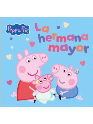 PEPPA PIG LA HERMANA MAYOR
