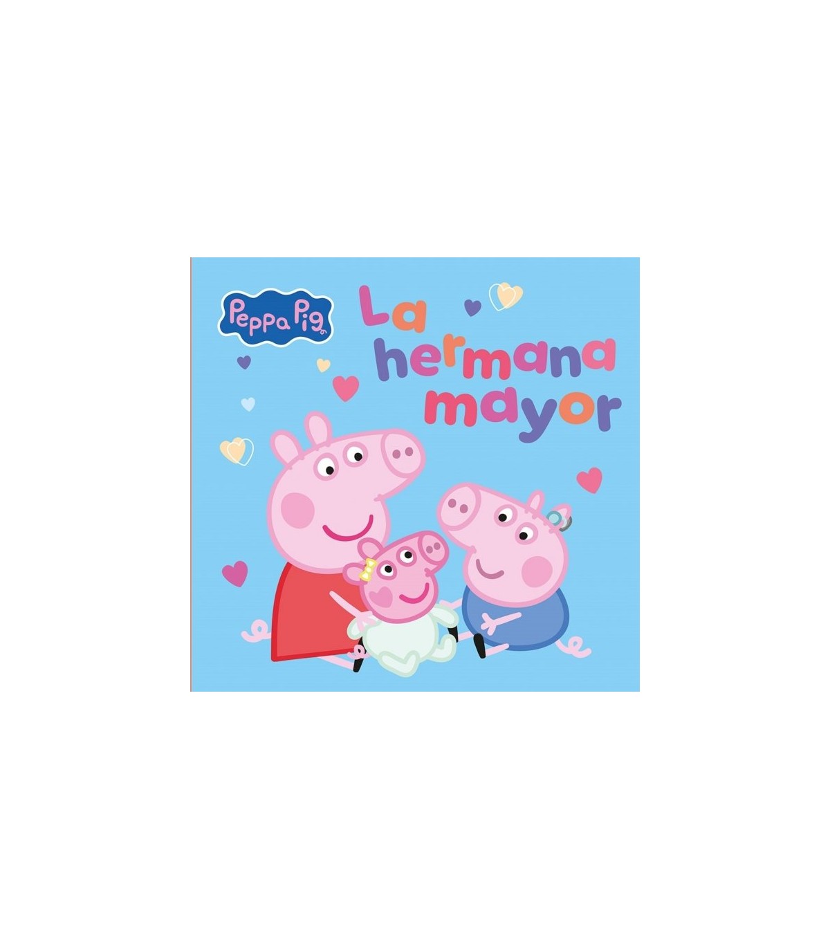 PEPPA PIG LA HERMANA MAYOR