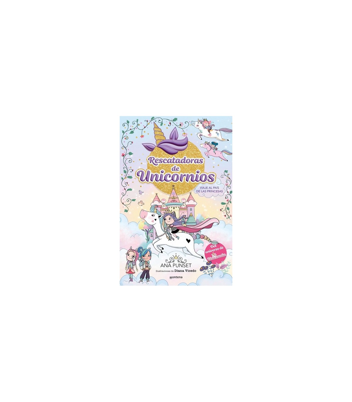 RESCATADORAS DE UNICORNIOS 9 - VIAJE AL PAÍS DE LAS PRINCESAS