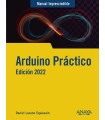 ARDUINO PRÁCTICO. EDICIÓN 2022