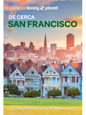 SAN FRANCISCO DE CERCA (LONELY PLANET)