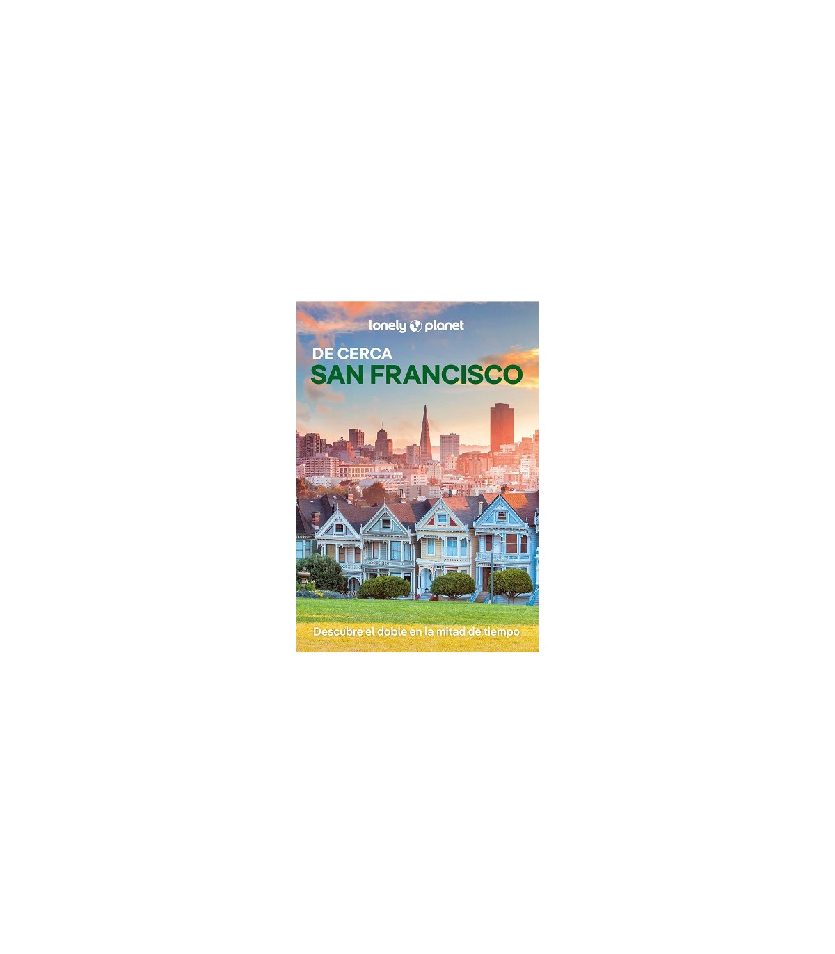 SAN FRANCISCO DE CERCA (LONELY PLANET)