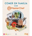 COMER EN FAMILIA CON MASTERCHEF