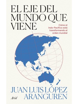 EJE DEL MUNDO QUE VIENE, EL