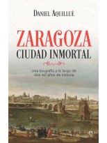 ZARAGOZA. CIUDAD INMORTAL