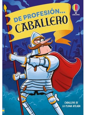 DE PROFESIÓN... CABALLERO