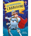DE PROFESIÓN... CABALLERO