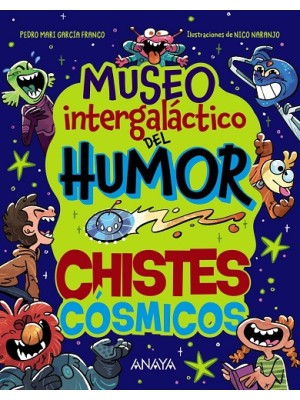 MUSEO INTERGALÁCTICO DEL HUMOR CHISTES CÓSMICOS