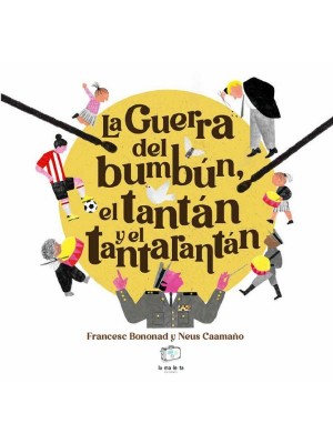 GUERRA DEL BUMBÚN, EL TANTÁN Y EL TANTARANTÁN, LA