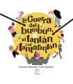 GUERRA DEL BUMBÚN, EL TANTÁN Y EL TANTARANTÁN, LA