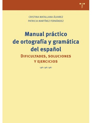 MANUAL PRÁCTICO DE ORTOGRAFÍA Y GRAMÁTICA DEL ESPAÑOL
