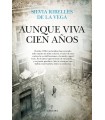 AUNQUE VIVA CIEN AÑOS
