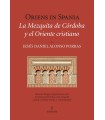 ORIENS IN SPANIA. LA MEZQUITA DE CÓRDOBA Y EL ORIENTE CRISTIANO