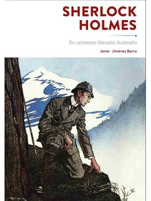 SHERLOCK HOLMES SU UNIVERSO ILUSTRADO