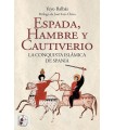 ESPADA HAMBRE Y CAUTIVERIO. LA CONQUISTA ISLÁMICA DE SPANIA