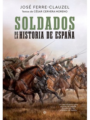 SOLDADOS DE LA HISTORIA DE ESPAÑA