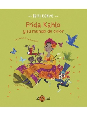 FRIDA KHALO Y SU MUNDO DE COLOR