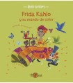 FRIDA KHALO Y SU MUNDO DE COLOR