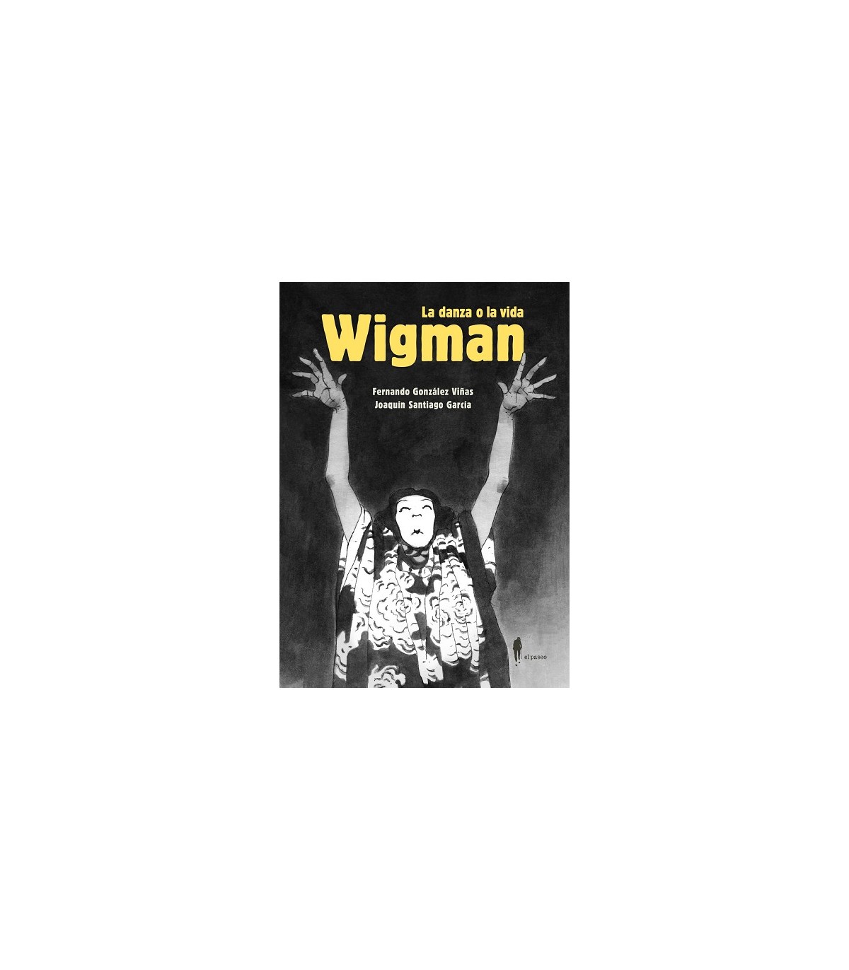 WIGMAN. LA DANZA O LA VIDA