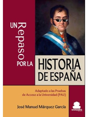 REPASO POR LA HISTORIA DE ESPAÑA, UN