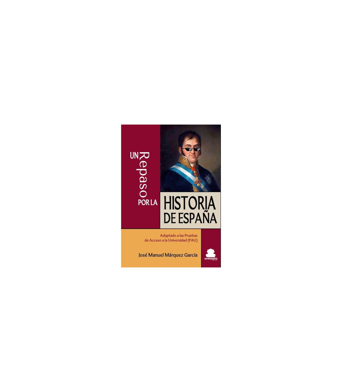 REPASO POR LA HISTORIA DE ESPAÑA, UN