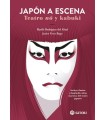 JAPON A ESCENA:TEATRO NO Y KABUKI