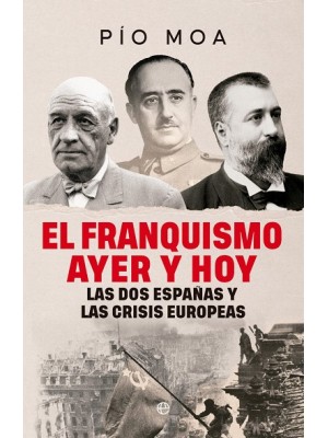 FRANQUISMO AYER Y HOY, EL