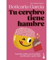 TU CEREBRO TIENE HAMBRE