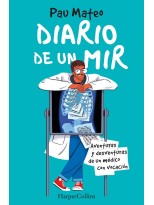 DIARIO DE UN MIR. AVENTURAS Y DESVENTURAS DE UN MÉDICO CON VOCACIÓN