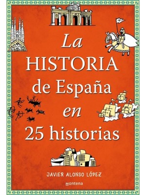 HISTORIA DE ESPAÑA EN 25 HISTORIAS, LA