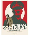 ENTRE LAS SOMBRAS. ASESINAR A HITLER