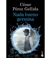 NADA BUENO GERMINA