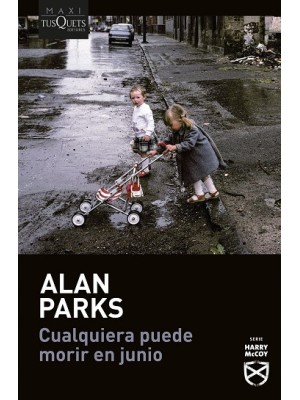 CUALQUIERA PUEDE MORIR EN JUNIO (SERIE HARRY MCCOY, 6)