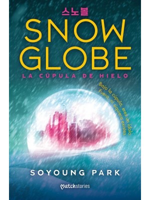 SNOWGLOBE. LA CÚPULA DE HIELO