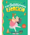 REY PATRICIO NO HACE EJERCICIO, EL