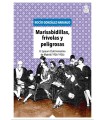 MARISABIDILLAS, FRÍVOLAS Y PELIGROSAS