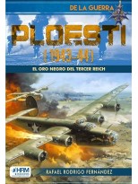 PLOESTI (1943-44): EL ORO NEGRO DEL TERCER REICH