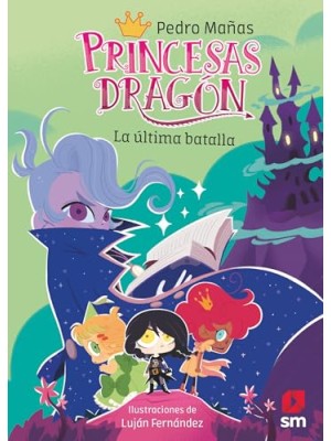 PRINCESAS DRAGÓN 21: LA ÚLTIMA BATALLA