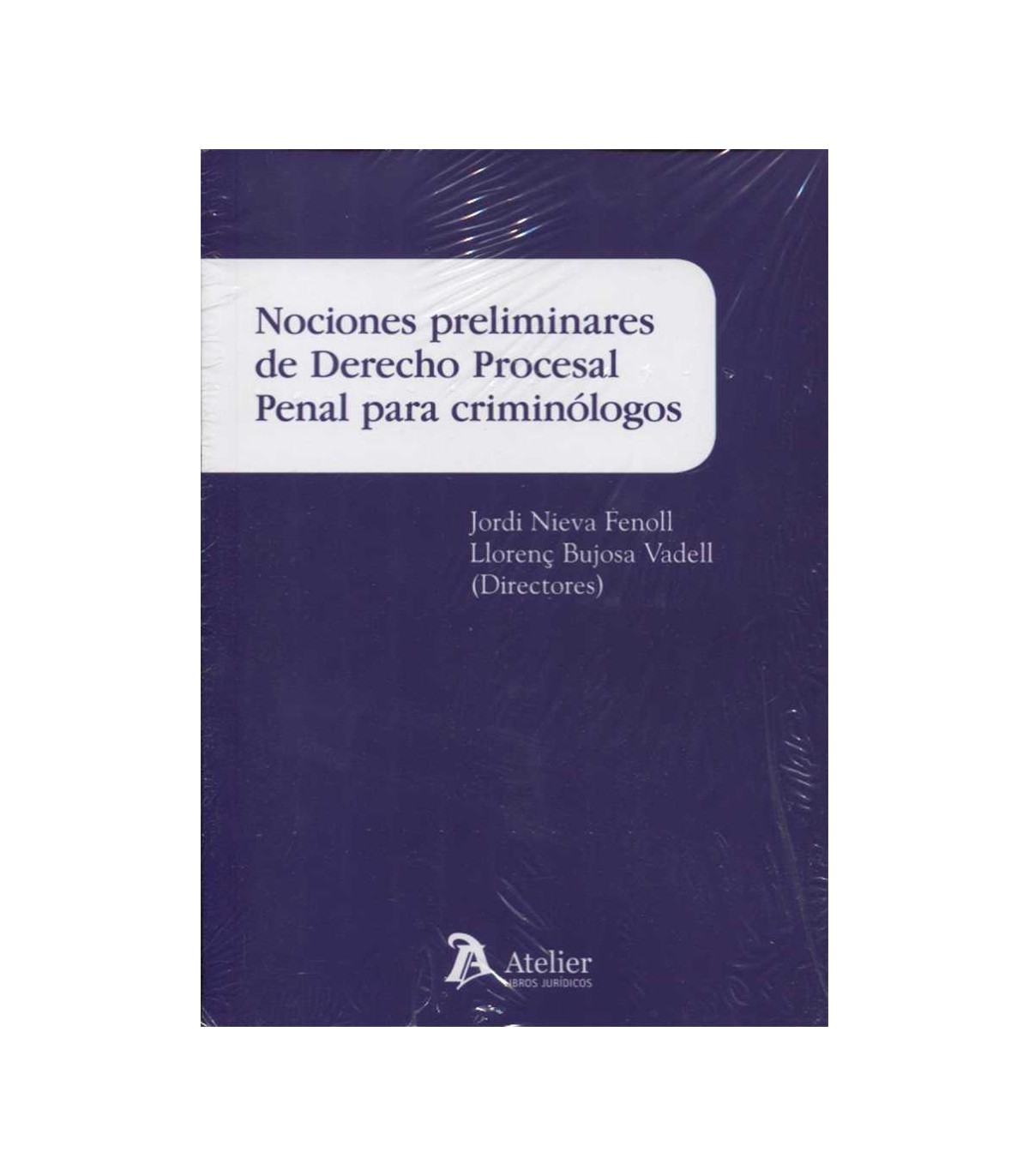 NOCIONES PRELIMINARES DE DERECHO PROCESAL PENAL PARA CRIMINÓLOGOS.