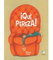 QUÉ PEREZA!