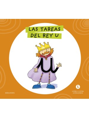 LETRA A LETRA LETRILANDIA - LAS TAREAS DEL REY U