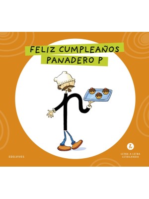 LETRA A LETRA LETRILANDIA - FELIZ CUMPLEAÑOS, PANADERO P