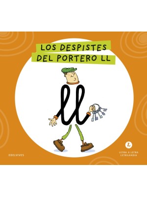 LETRA A LETRA LETRILANDIA - LOS DESPISTES DEL PORTERO LL