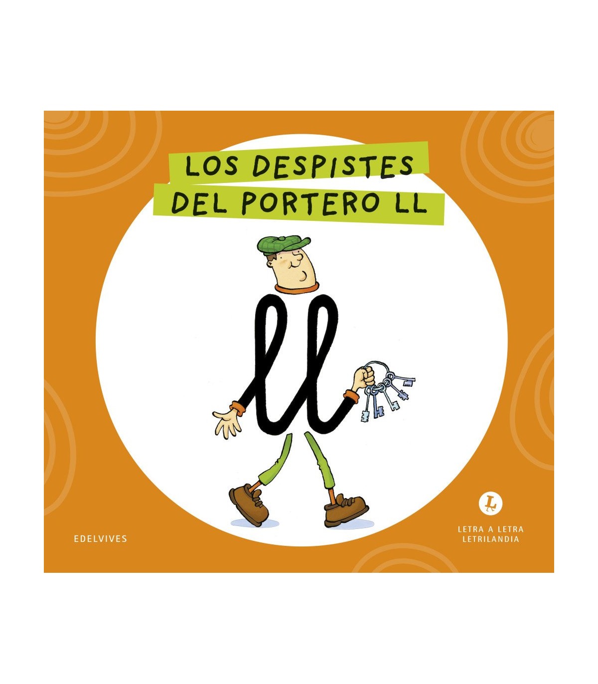 LETRA A LETRA LETRILANDIA - LOS DESPISTES DEL PORTERO LL