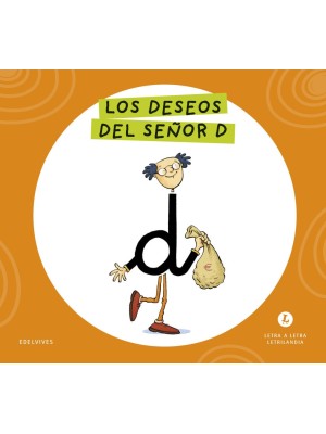 LETRA A LETRA LETRILANDIA - LOS DESEOS DEL SEÑOR D