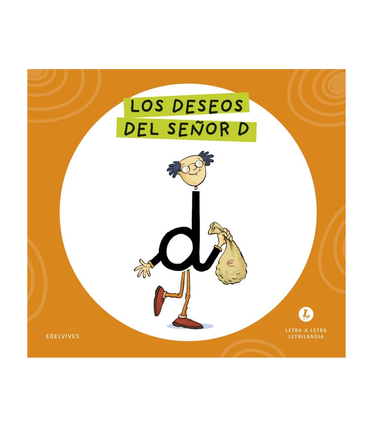 LETRA A LETRA LETRILANDIA - LOS DESEOS DEL SEÑOR D