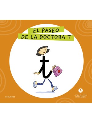 LETRA A LETRA LETRILANDIA - EL PASEO DE LA DOCTORA T