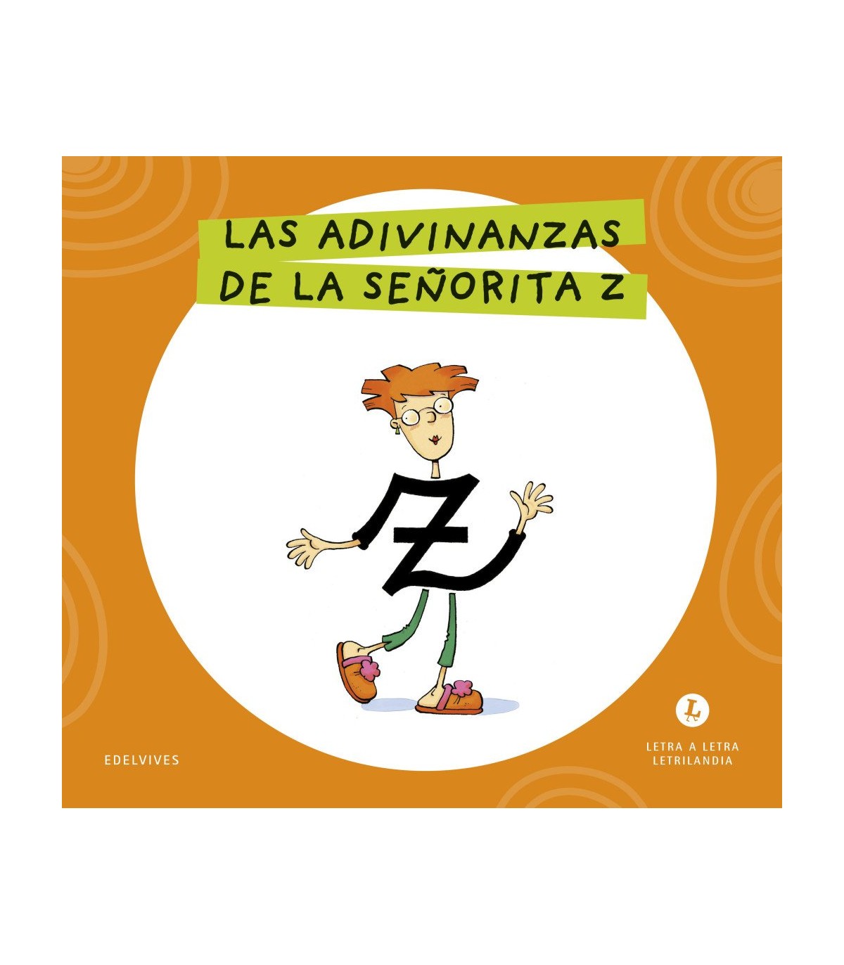 LETRA A LETRA LETRILANDIA - LAS ADIVINANZAS DE LA SEÑORITA Z