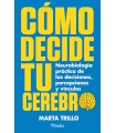 COMO DECIDE TU CEREBRO